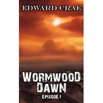 Wormwood Dawn Episode I (Wormwood Dawn)