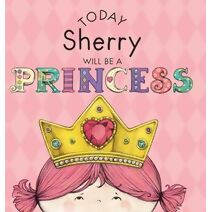 Today Sherry Will Be a Princess