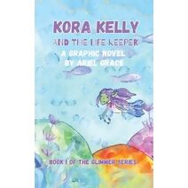 Kora Kelly and the Life Keeper