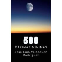 500 m�ximas m�nimas (Para un Despertar de la Conciencia)
