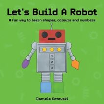 Let's Build A Robot