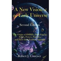 New Vision of the Early Universe - Second Edition