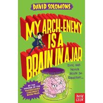 My Arch-Enemy Is a Brain In a Jar (My Brother is a Superhero)