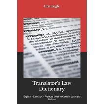Translator's Law Dictionary (Quizmaster Common Law for German and European Jurists)