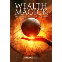 Wealth Magick (Gallery of Magick)