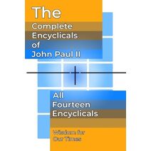 Complete Encyclicals of John Paul II (Papal Writings of John Paul II)
