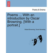 Poems ... With an introduction by Oscar Browning. [With a portrait.]