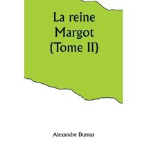 reine Margot (Tome II)