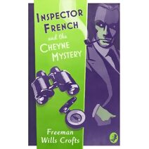 Inspector French and the Cheyne Mystery (Inspector French)