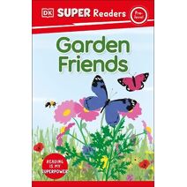 DK Super Readers Pre-Level Garden Friends (DK Super Readers)
