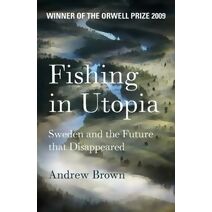 Fishing In Utopia