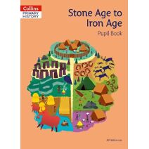 Stone Age to Iron Age Pupil Book (Collins Primary History)