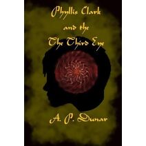 Phyllis Clark and the Thrid Eye