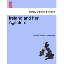 Ireland and Her Agitators.