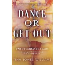 Dance or Get Out (Julia Street)