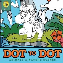Dot to Dot Animals & Nature Scenes (Learn & Play Kids Activity Books)