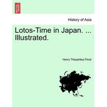 Lotos-Time in Japan. ... Illustrated.