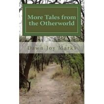 More Tales from the Otherworld (Otherworld Tales)