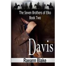 Davis (The Seven Brothers of Elko (Seven Brothers of Elko)
