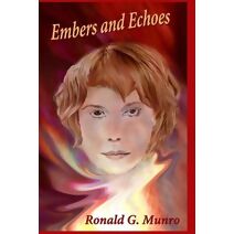 Embers and Echoes