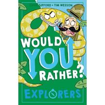 Explorers (Would You Rather?)