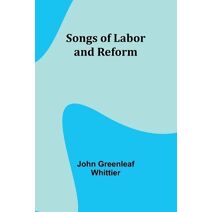 Songs of Labor and Reform
