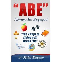 ABE (Always Be Engaged)