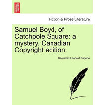 Samuel Boyd, of Catchpole Square