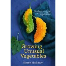 Growing Unusual Vegetables