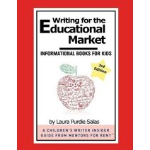 Writing for the Educational Market (Children's Writer Insider Guide from Mentors for Rent(tm))