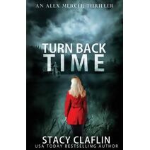Turn Back Time (Alex Mercer Thriller)