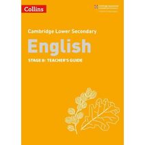 Lower Secondary English Teacher's Guide: Stage 8 (Collins Cambridge Lower Secondary English)