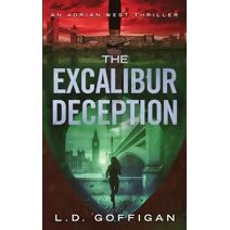 Excalibur Deception (Adrian West Adventures)