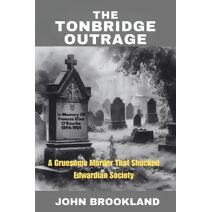 Tonbridge Outrage (Edwardian Detective Edwin Fowle Series)