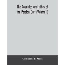 countries and tribes of the Persian Gulf (Volume I)
