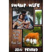 Swamp Wife (Trilogy on the River)