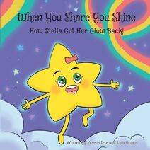 When You Share You Shine! (Stella Shines!)