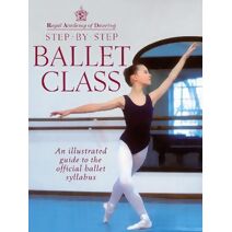 Royal Academy Of Dancing Step By Step Ballet Class