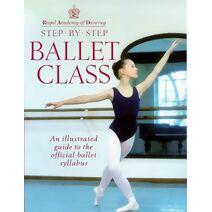 Royal Academy Of Dancing Step By Step Ballet Class