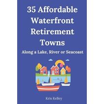 35 Affordable Waterfront Retirement Towns (Best Places to Retire)