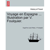 Voyage en Espagne ... Illustration par V. Foulquier.