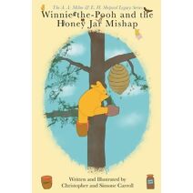 Winnie-the-Pooh and the Honey Jar Mishap (A. A. Milne & E. H. Shepard Legacy)