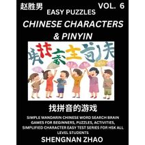 Chinese Characters & Pinyin (Part 6) - Easy Mandarin Chinese Character Search Brain Games for Beginners, Puzzles, Activities, Simplified Character Easy Test Series for HSK All Level Students