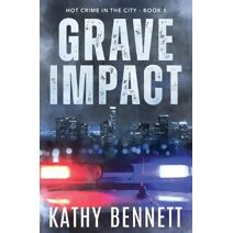 Grave Impact (Hot Crime in the City)