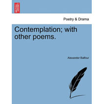 Contemplation; With Other Poems.