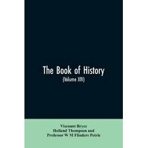 book of history. A history of all nations from the earliest times to the present, with over 8,000 illustrations Volume XIV