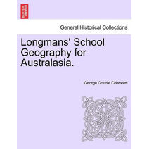 Longmans' School Geography for Australasia.