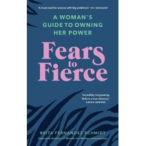 Fears to Fierce