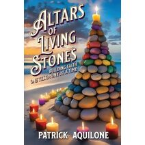 Altars of Living Stones (Altars of Living Stones)