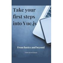 Take Your First Steps into Vue.JS